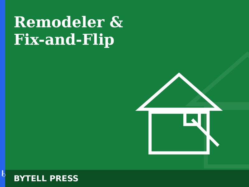 Residential Remodeler / Fix & Flip operating system