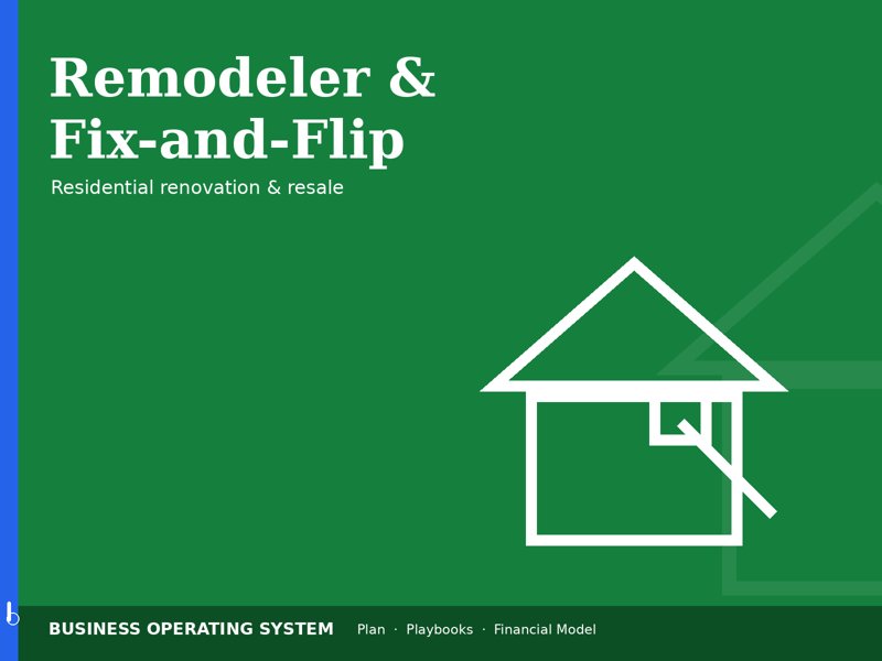 Residential Remodeler / Fix & Flip operating system